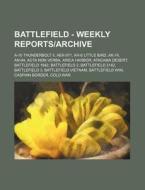 Battlefield - Weekly Reports Archive: A- di Source Wikia edito da Books LLC, Wiki Series