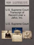 U.s. Supreme Court Transcript Of Record Liner V. Jafco, Inc. edito da Gale, U.s. Supreme Court Records