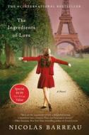 The Ingredients of Love di Nicolas Barreau edito da St. Martin's Griffin