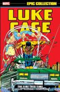 Luke Cage Epic Collection: The Fire This Time di Don Mcgregor, Marvel Various edito da MARVEL COMICS GROUP