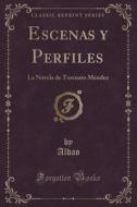 Escenas Y Perfiles di Aldao Aldao edito da Forgotten Books