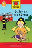 Buddy to the Rescue (Bob Books Stories: Scholastic Reader, Level 1) di Lynn Maslen Kertell edito da SCHOLASTIC
