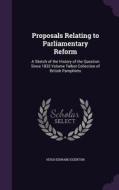 Proposals Relating To Parliamentary Reform di Hugh Edward Egerton edito da Palala Press