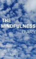 The Mindfulness Diary di You edito da Blurb