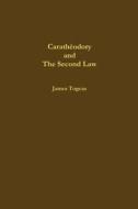 Carathéodory and the Second Law di James Togeas edito da Lulu.com