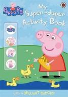 Peppa Pig: My Super-duper Activity Book di Ladybird edito da Penguin Books Ltd