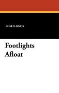 Footlights Afloat di Rose B. Knox edito da Wildside Press