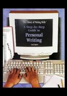 A Step-By-Step Guide to Personal Writing di Lauren Spencer edito da Rosen Central