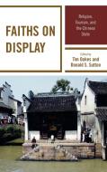Faiths on Display di Tim Oakes edito da Rowman & Littlefield Publishers, Inc.