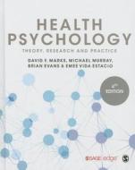 Health Psychology di David F. Marks, Michael Murray, Brian Evans, Emee Vida Estacio edito da Sage Publications Ltd