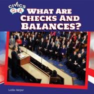 What Are Checks and Balances? di Leslie Harper edito da PowerKids Press