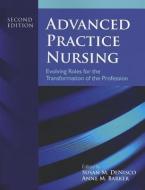 Advanced Practice Nursing di Susan M. DeNisco, Anne M. Barker edito da Jones And Bartlett Publishers, Inc