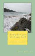 The Really Green Life Poetry Book: Made Entirely from Recycled Emotions di Jane Browne edito da Createspace