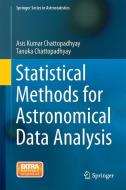Statistical Methods for Astronomical Data Analysis di Asis Kumar Chattopadhyay, Tanuka Chattopadhyay edito da Springer New York