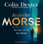Service Of All The Dead di Colin Dexter edito da Pan Macmillan