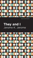 They and I di Jerome K. Jerome edito da MINT ED