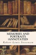 Memories and Portraits (Annotated) di Robert Louis Stevenson edito da Createspace Independent Publishing Platform