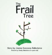 The Frail Tree di Joanna Svezzese edito da AuthorHouse