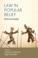 Law In Popular Belief di Anthony Amatrudo edito da Manchester University Press
