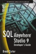 SQL Anywhere Studio 9 Developer's Guide di Jose A. Ramalho, Breck Carter edito da Wordware Publishing Inc.