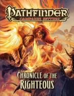 Pathfinder Campaign Setting: Chronicle of the Righteous di Amber E. Scott edito da PAIZO