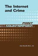 The Internet and Crime di Alan Marzilli edito da Chelsea House Publishers