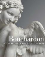 Bouchardon - Royal Artist of the Enlightenment di Edouard Kopp, Guilhem Scherf, Anne-Lise Desmas, Juliette Trey edito da Getty Trust Publications