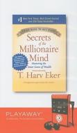 Secrets of the Millionaire Mind: Mastering the Inner Game of Wealth [With Headphones] di T. Harv Eker edito da Findaway World