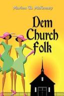 Dem Church Folk di Marion W McKenney edito da America Star Books