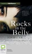 Rocks in the Belly di Jon Bauer edito da Bolinda Audio