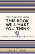 This Book Will Make You Think di Alain Stephen edito da Michael O'Mara Books Ltd