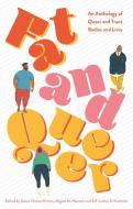 Fat and Queer: An Anthology of Queer and Trans Bodies and Lives edito da JESSICA KINGSLEY PUBL INC