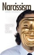 Behind The Mask di David Thomas edito da Book Guild Ltd