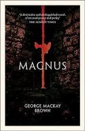 Magnus di George Mackay Brown edito da Birlinn General