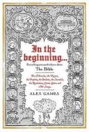 In the Beginning di Alexander Games edito da Short Books