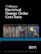 RSMeans Electrical Change Order Cost Data edito da R.S. Means Company