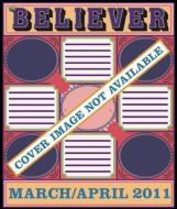 The Believer, Issue 79 edito da McSweeney's Publishing