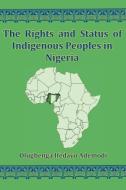 The Rights And Status Of Indigenous Peoples In Nigeria di Olugbenga I Ademodi edito da Bauu Institute