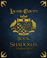 Laurie Cabot's Book of Shadows di Laurie Cabot, Penny Cabot, Christopher Penczak edito da COPPER CAULDRON PUB