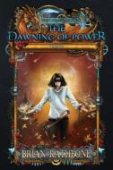 The Dawning of Power di Brian Rathbone edito da White Wolf Press, LLC