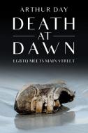 DEATH AT DAWN di ARTHUR DAY edito da LIGHTNING SOURCE UK LTD