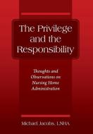 The Privilege And The Responsibility: Th di MICHAEL JACOBS LNHA edito da Lightning Source Uk Ltd