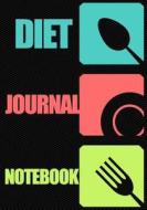 Diet Journal Notebook: 90 Days Food & Exercise Journal Weight Loss Diary Diet & Fitness Tracker di Dartan Creations edito da Createspace Independent Publishing Platform