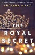 The Royal Secret di Lucinda Riley edito da ATRIA