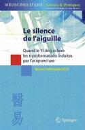 Le Silence De L'aiguille di Michel Vinogradoff edito da Springer Editions