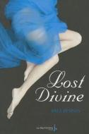Lost Divine = The Lost Saint di Bree DeSpain edito da Seuil