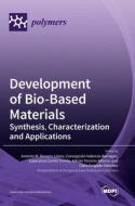Development of Bio-Based Materials edito da MDPI AG