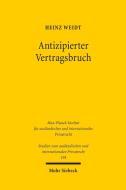 Antizipierter Vertragsbruch di Heinz Weidt edito da Mohr Siebeck GmbH & Co. K