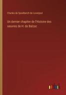 Un dernier chapitre de l'Histoire des oeuvres de H. de Balzac di Charles De Spoelberch De Lovenjoul edito da Outlook Verlag