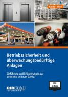 Betriebssicherheit und überwachungsbedürftige Anlagen di Hans-Peter Raths, Helmut A. Klein edito da ecomed